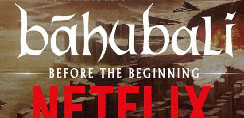 Baahubali  : Clearness About Netflix’s New Web Series Baahubali