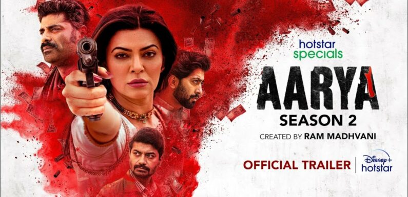 Aarya 2 crime spine chiller series trailer released  : Sushmita Sen reclassifies a ‘working mother’