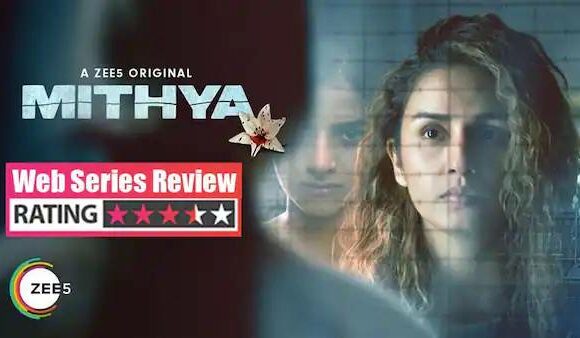 Mithya web series : Huma Qureshi is electrifying in ZEE5’s tension filled small series